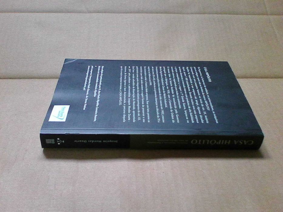 Casa Hipólito : história, memórias ... de uma fábrica torriense