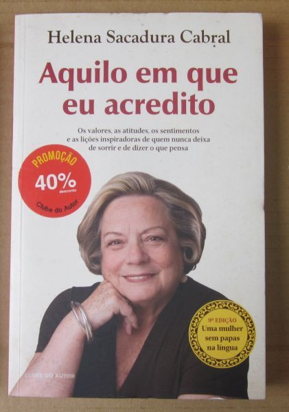 Helena Sacadura Cabral - AQUILO EM QUE EU ACREDITO