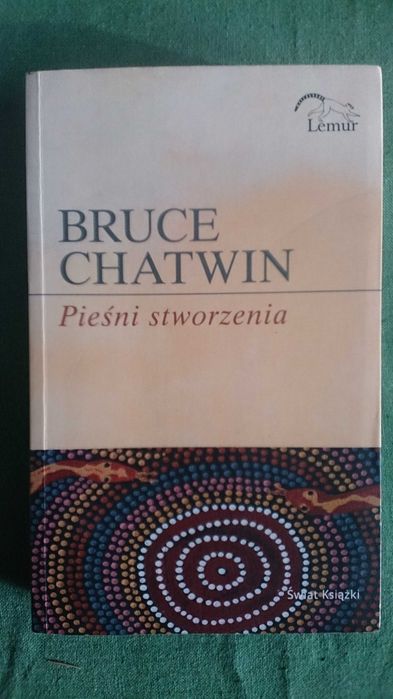 "Pieśni stworzenia" Bruce Chatwin