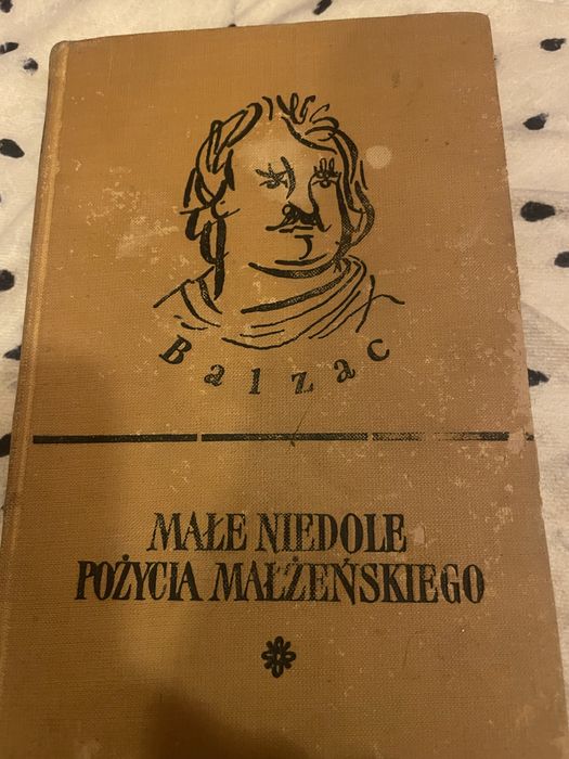 Bardzo stara ksiazka Małe niedole pożycia małżeńskiego Balzac