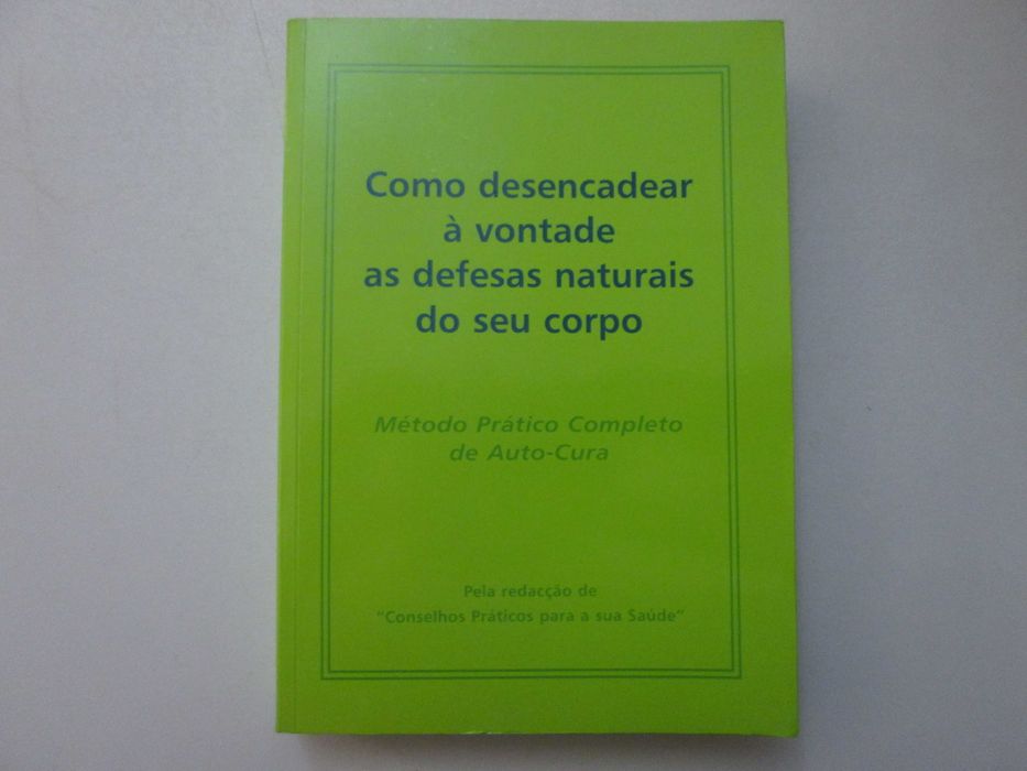 Como desencadear à vontade as defesas naturais do seu corpo- Godefroy