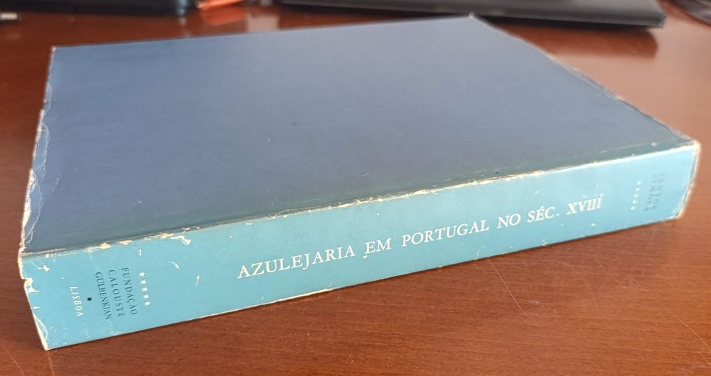 Azulejaria em Portugal no Século XVIII - J. M. dos Santos Simões