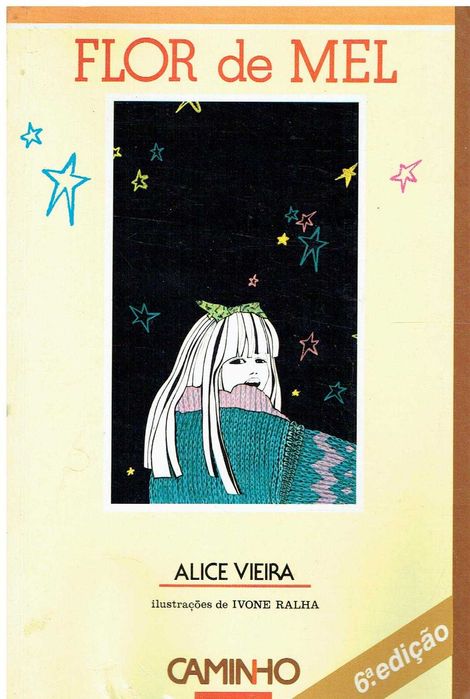 5392

Flor de Mel
de Alice Vieira