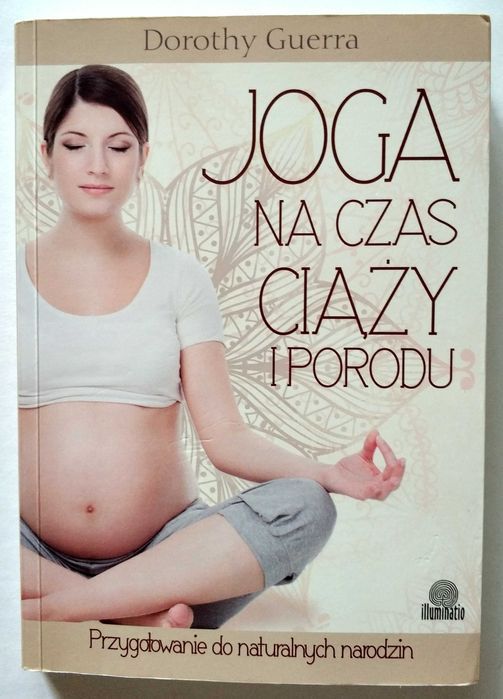 JOGA na czas CIĄŻY i porodu, Dorothy Guerra, UNIKAT!