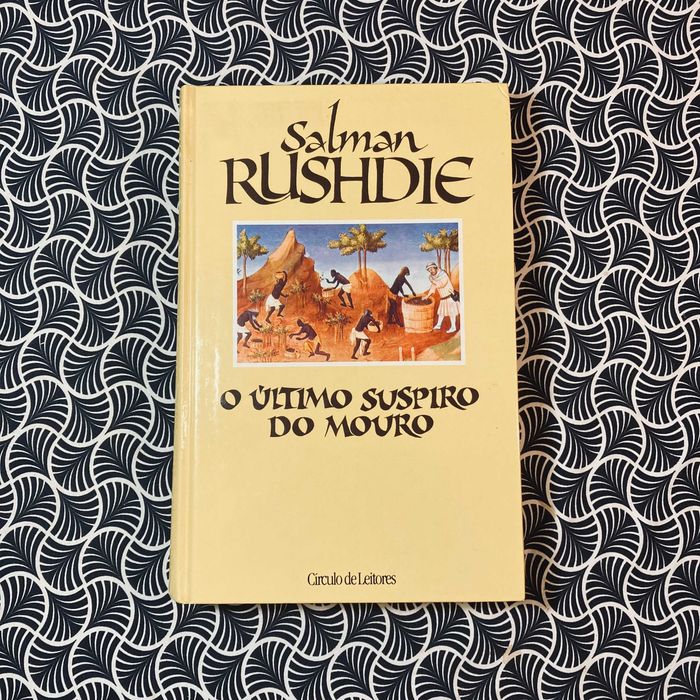 O Último Suspiro do Mouro - Salman Rushdie