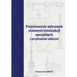 Projektowanie stalowych konstrukcji specjalnych