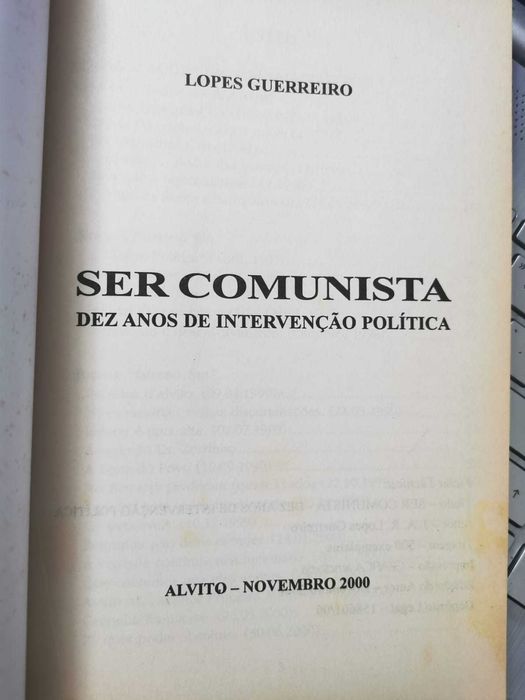 Ser comunista. Dez anos de intervenção política - Lopes Guerreiro
