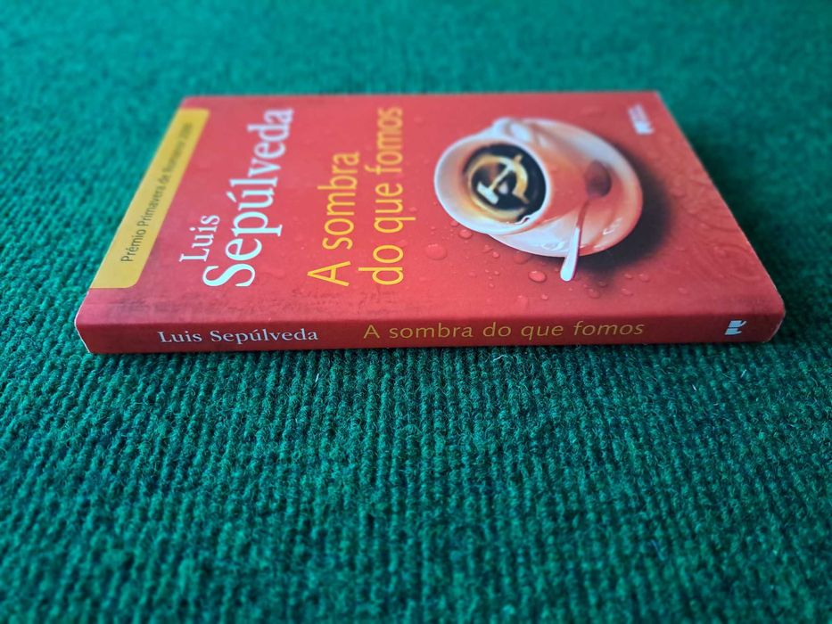 A sombra do que fomos - Luís Sepúlveda