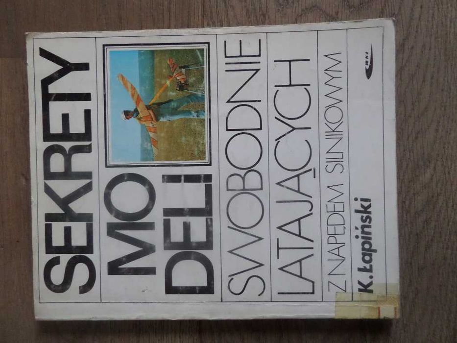 Sekrety modeli swobodnie latających z napędem silnikowym K.Łapiński