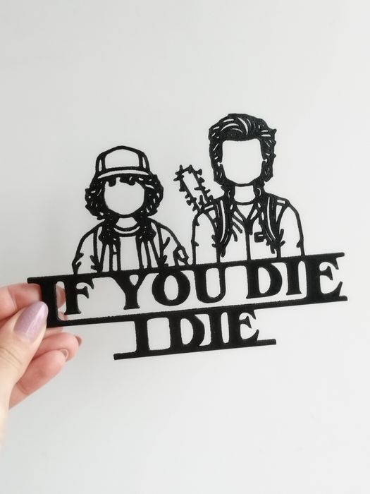 Декоративна табличка "If You Die I Die" Стів і Дастін
