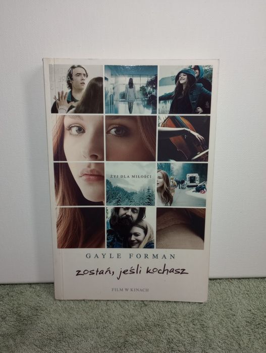 Zostań, jeśli kochasz. Gayle Forman