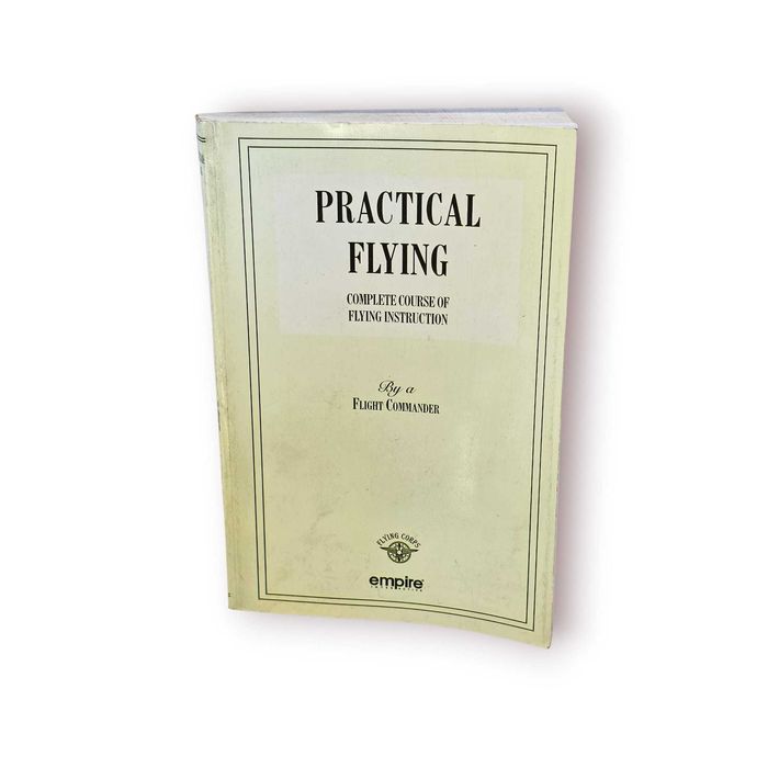 Livro “Practical Flying” – Curso Completo de Instrução de Voo – Edição Histórica Inspirada em 1918