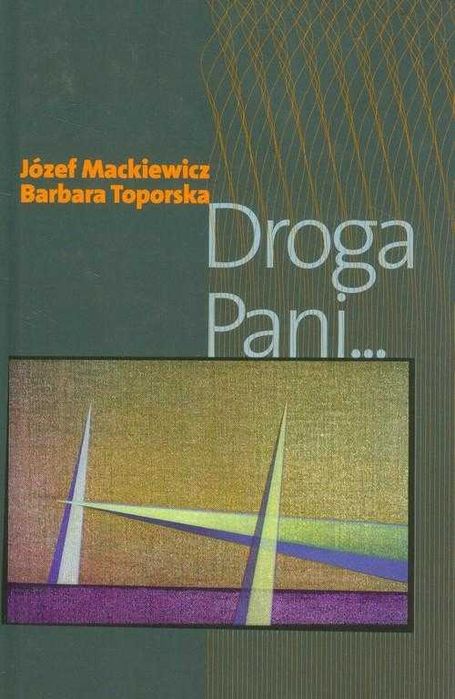 Mackiewicz Toporska Droga Pani... nowa oprawa twarda