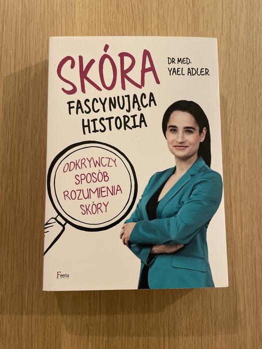 Skóra. Fascynująca historia – dr med. Yael Adler