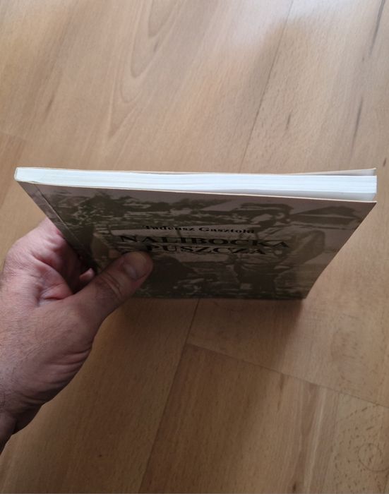 Nalibocka puszcza. Z dziejów prześladowań, walk i mordów - T. Gasztold