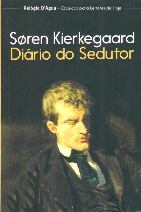 KIERKEGAARD, Soren «Diário do Sedutor»