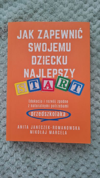 "Jak zapewnić swojemu dziecku najlepszy start"