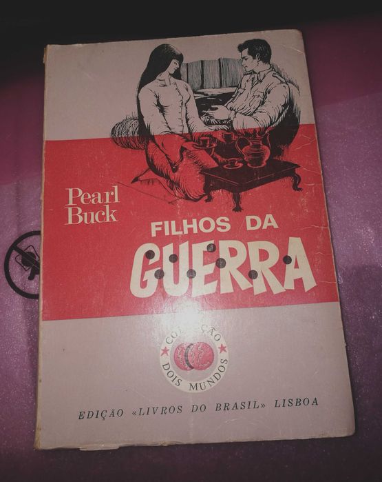 Pearl S. Buck - Filhos da Guerra