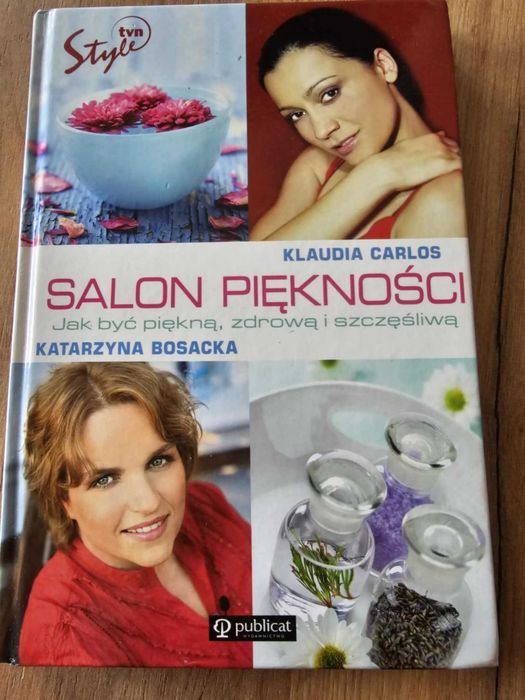 Salon Piękności. Jak być piękną.- Katarzyna Bosadzka