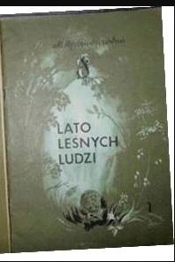 Lato Leśnych Ludzi. Część 1 Maria Rodziewiczówna