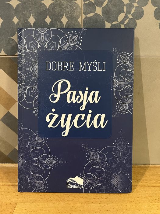 Dobre Myśli – Pasja życia