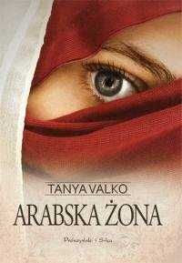 Arabska żona. Arabska saga. Tom  1Valko Tanya