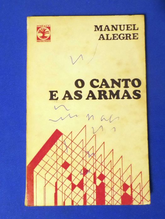 O CANTO E AS ARMAS
Manuel Alegre