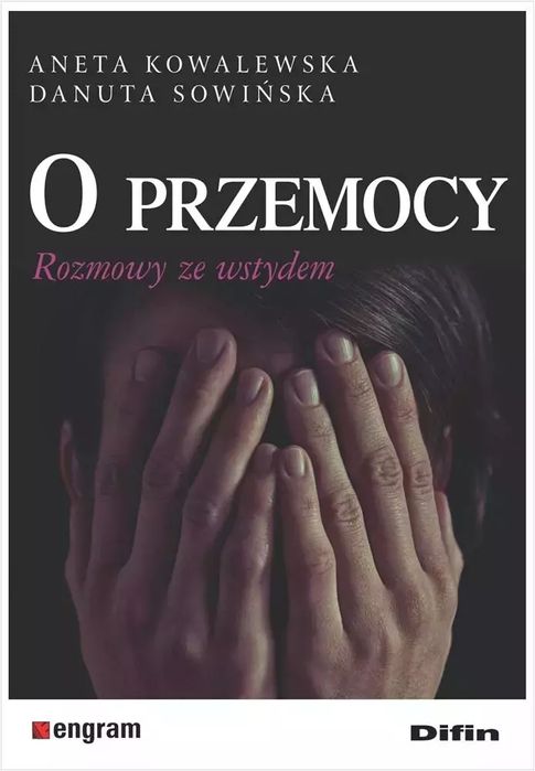 O przemocy. Rozmowy ze wstydem. Difin. Nowy Produkt