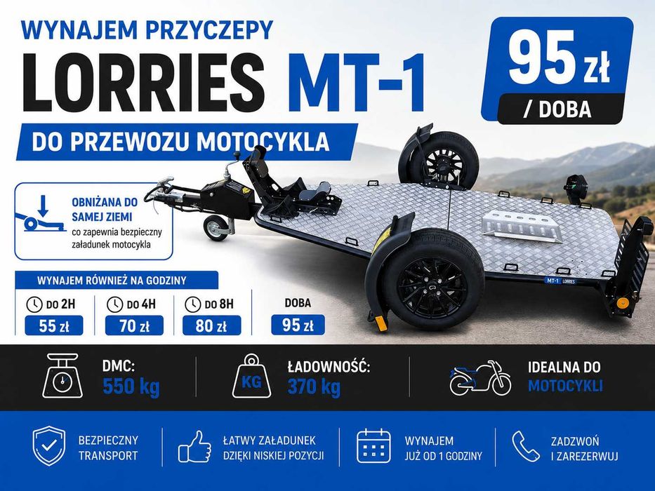 WYNAJMĘ Przyczepa do przewozu motocykla LORRIES MT-1 DMC 550 kg WYNAJEM PRZYCZEPY do transportu motocykla przyczepa motocyklowa do wynajęcia