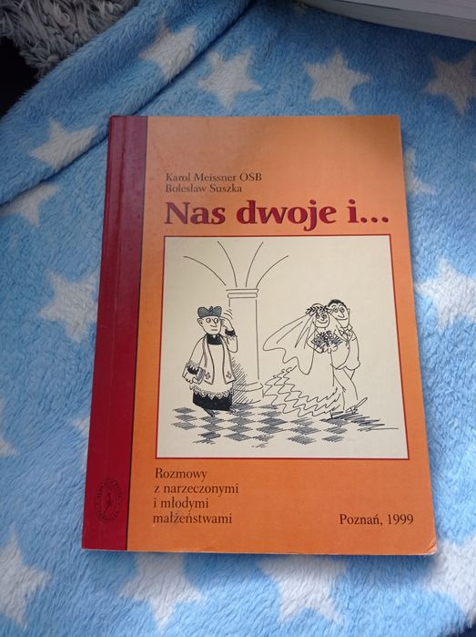 Nas dwoje i . Rozmowy z narzeczonymi i młodymi małżeństwami