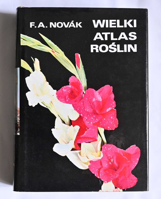 Wielki Atlas Roślin - F.A.Novak