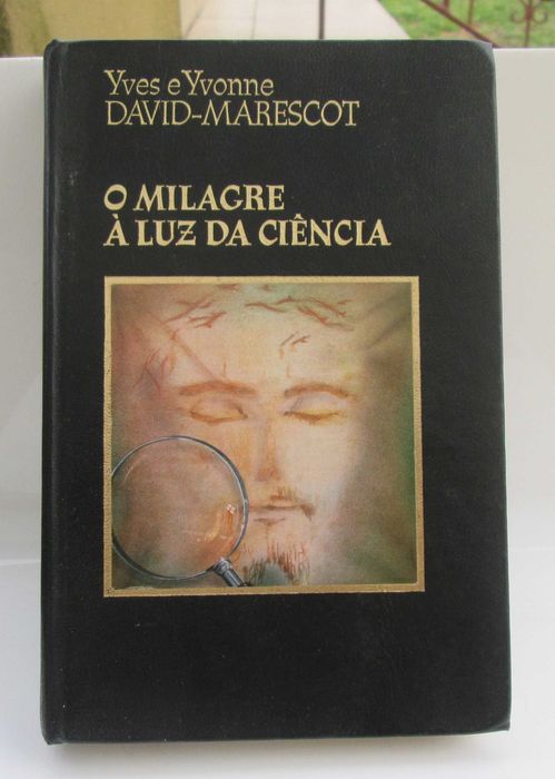 O Milagre à Luz da Ciência de Yves e Yvonne DAVID-MARESCOT