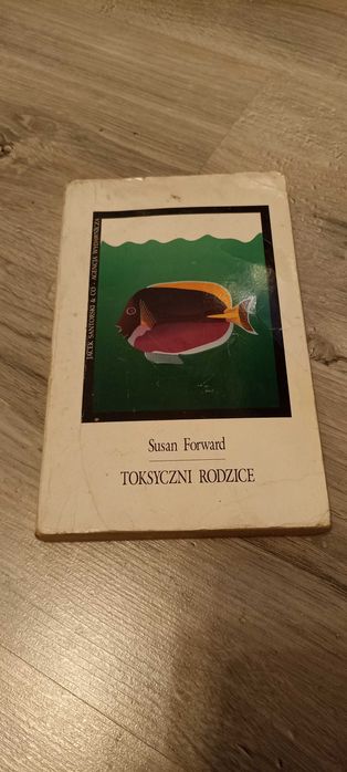 Toksyczni Rodzice Susan Forward