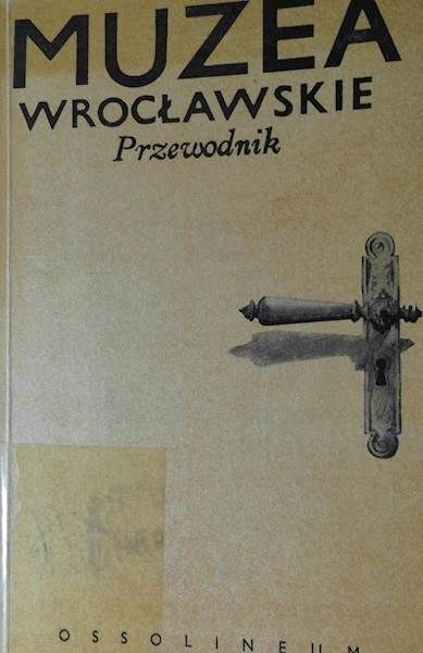 Muzea Wrocławskie Przewodnik Maria Starzewska