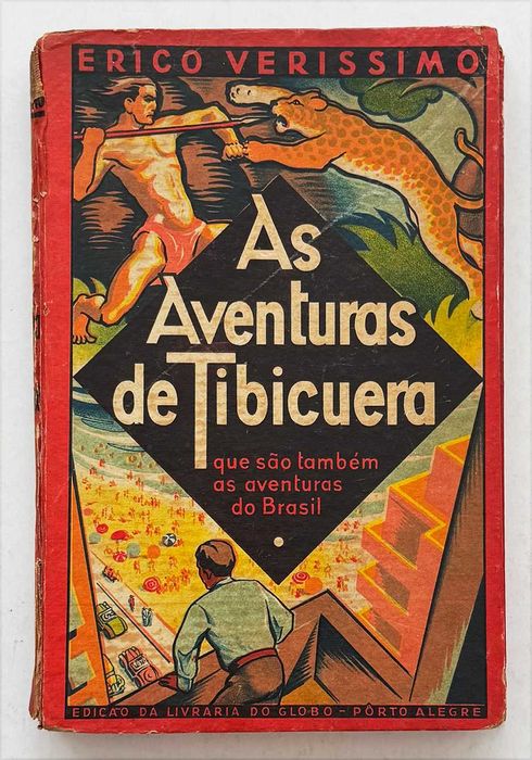 1942_Erico Veríssimo, AS AVENTURAS DE TIBICUERA que são também as aventuras do Brasil. Em muito bom estado geral.