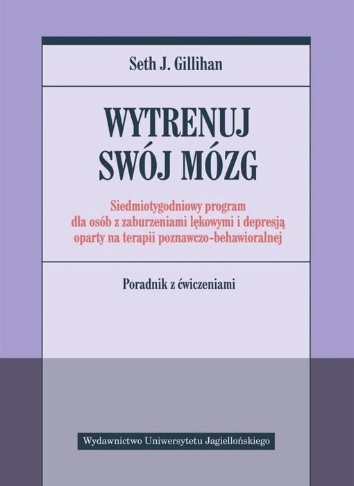 Wytrenuj swój mózg. Gillihan