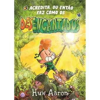 Acredita ou Então faz Como os Desencantados, Huw Aaron
