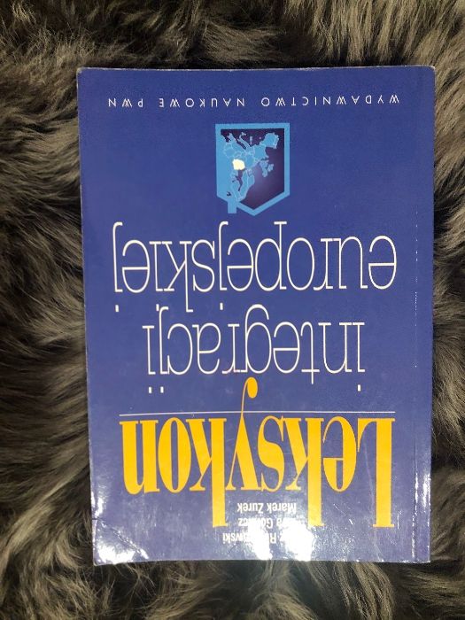 Leksykon integracji europejskiej PWN Ruszkowski Górnicz Żurek