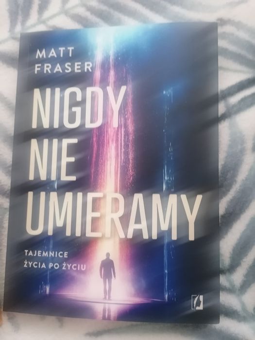Interesująca książka Nigdy nie umieramy