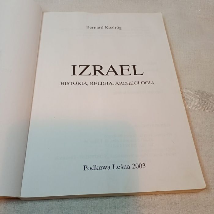IZRAEL. Historia, religia, archeologia. Bernard Koziróg