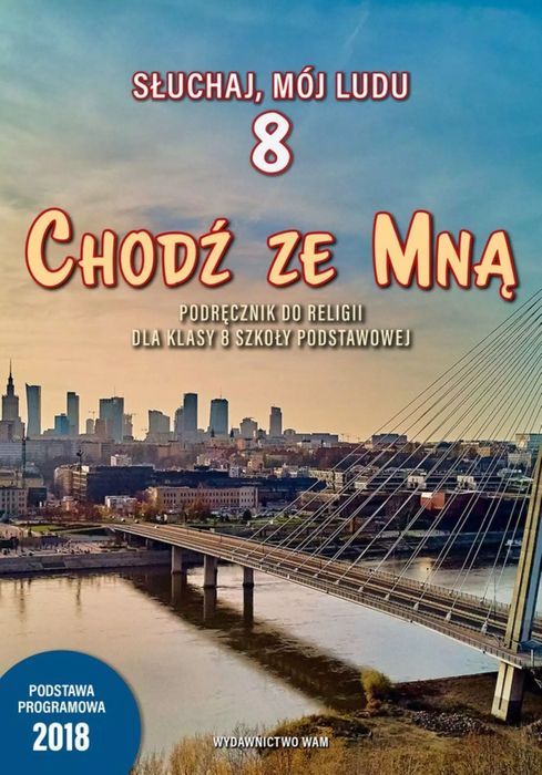 Katechizm SP 8 Chodź ze Mną podr. WAM. Nowy Produkt