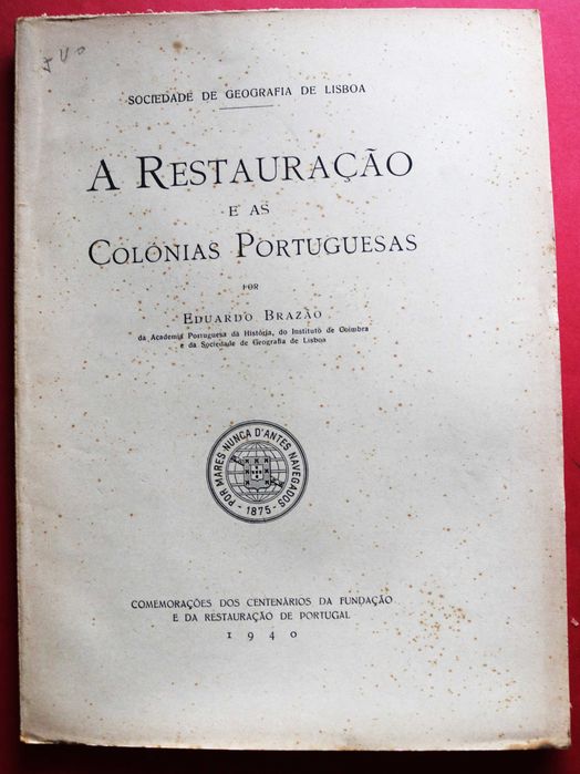 A Restauração e as Colónias Portuguesas de Eduardo Frazão, 1940