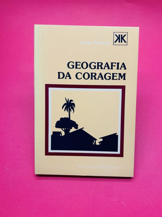 Jorge Macedo GEOGRAFIA DA CORAGEM