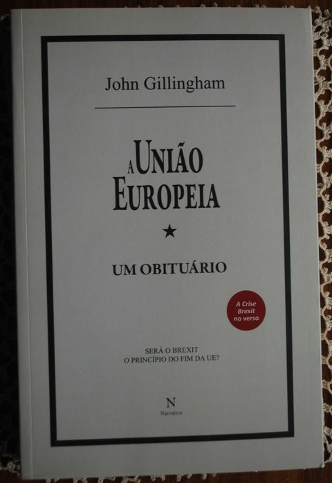 A União Europeia Um Obituário / A Crise do Brext (Duplo Volume)