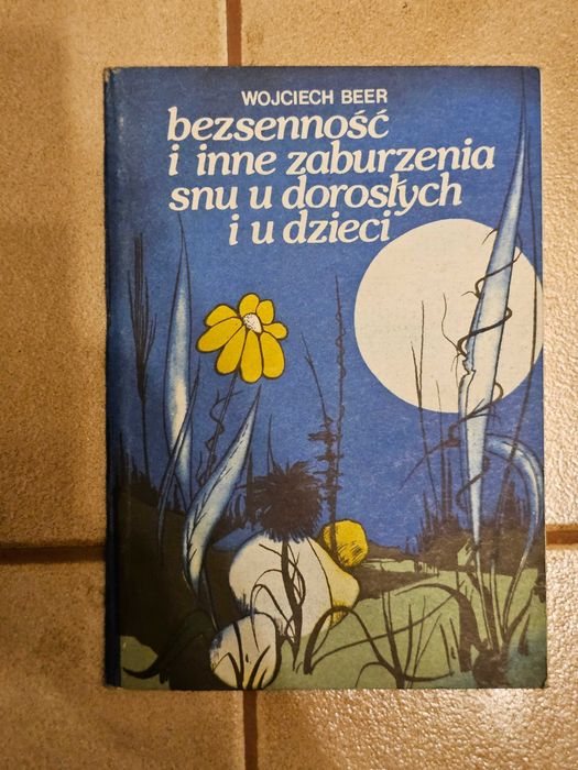 Bezsenność i inne zaburzenia snu u dorosłych i u dzieci - Beer