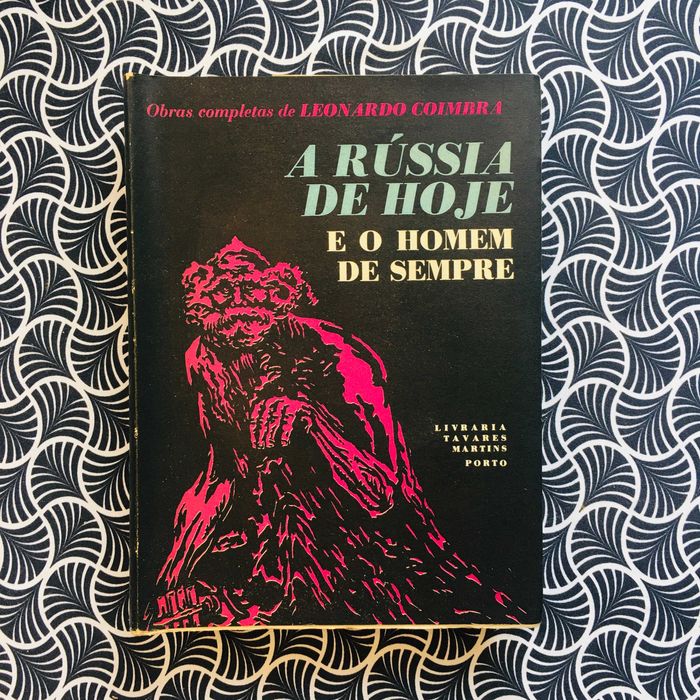 A Rússia de Hoje e o Homem de Sempre - Leonardo Coimbra