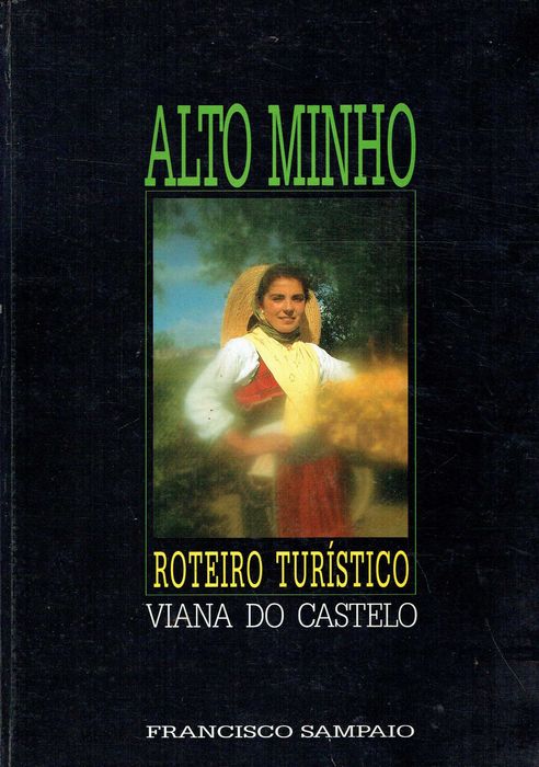 1051

Roteiro Turístico Viana do Castelo
de Francisco Sampaio.
