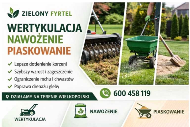 Wertykulacja, nawożenie i piaskowanie trawnika – "Zielony Fyrtel"