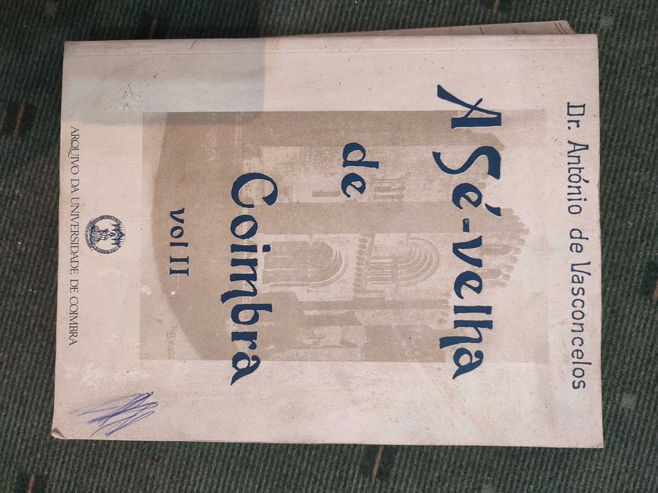 A Sé-Velha de Coimbra Vol II - Dr. António de Vasconcelos