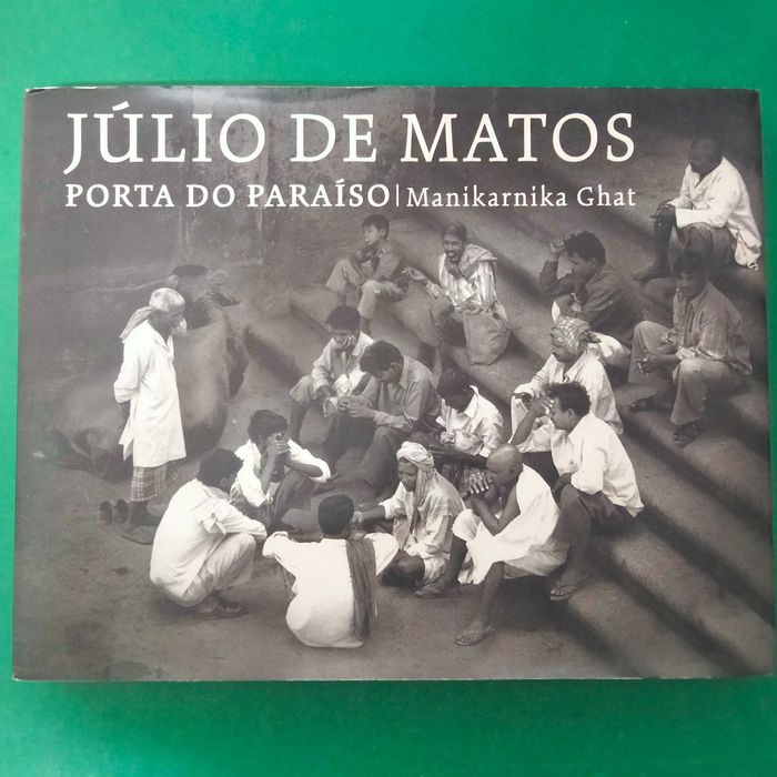 Portas do Paraíso - Manikarnika Ghat - Júlio de Matos